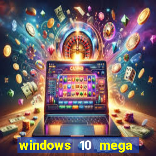 windows 10 mega lite premium download